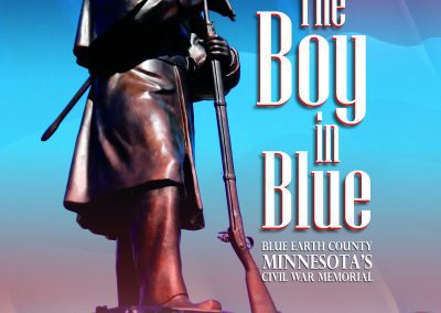 The Boy in Blue: Blue Earth County Minnesota’s Civil War Memorial