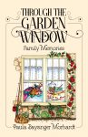 Through the Garden Window: Family Memories